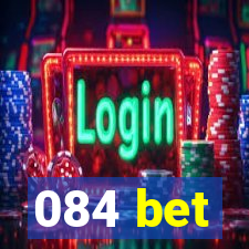 084 bet